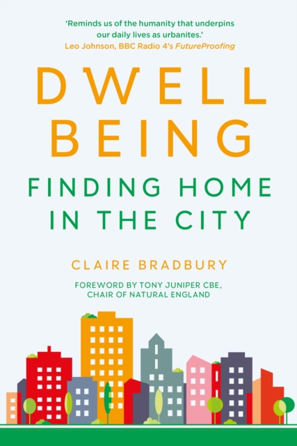 Dwellbeing : Finding Home in the City, Hardback Book