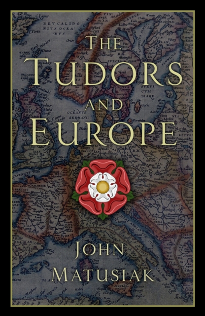 The Tudors and Europe, EPUB eBook