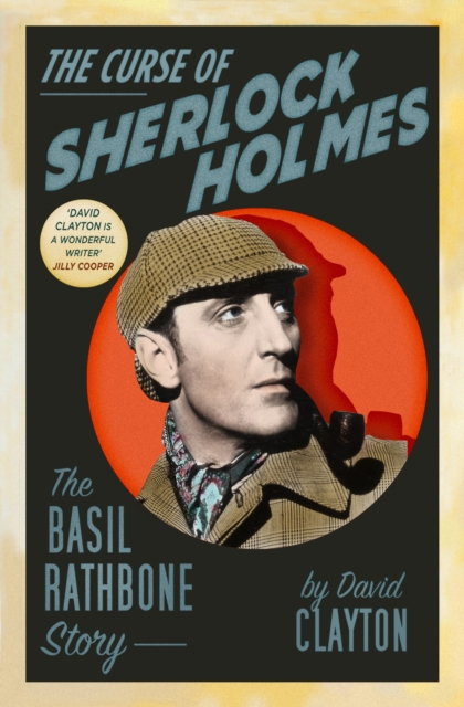 The Curse of Sherlock Holmes : The Basil Rathbone Story, Paperback / softback Book