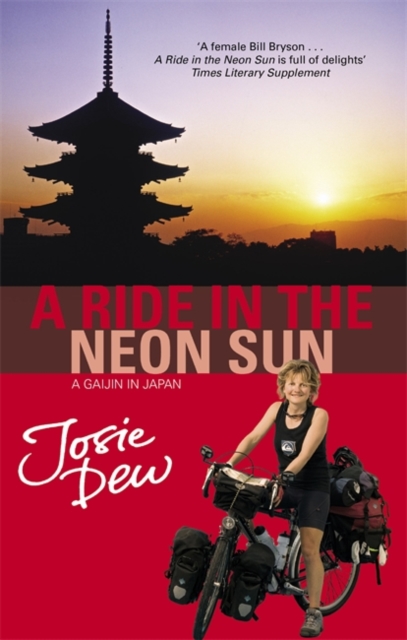 A Ride In The Neon Sun : A Gaijin in Japan, Paperback / softback Book