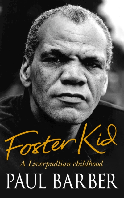 Foster Kid : A Liverpudlian Childhood, Paperback / softback Book