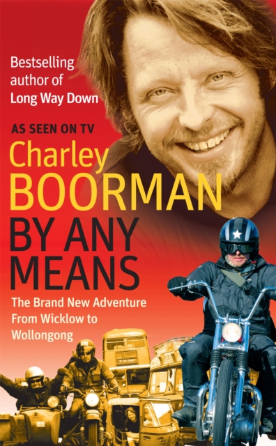 By Any Means : His Brand New Adventure From Wicklow to Wollongong, Paperback / softback Book