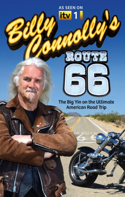 Billy Connolly's Route 66 : The Big Yin on the Ultimate American Road Trip, Paperback / softback Book