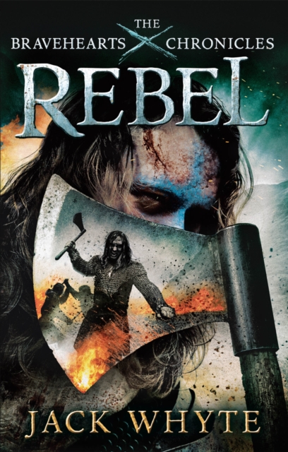 Rebel : The Bravehearts Chronicles, Paperback / softback Book