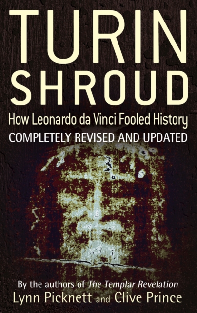 Turin Shroud: How Leonardo Da Vinci Fooled History, Paperback / softback Book