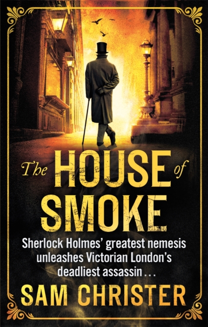 The House Of Smoke : A Moriarty Thriller, Paperback / softback Book