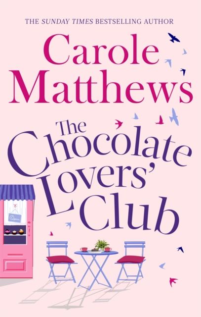 The Chocolate Lovers' Club : the feel-good, romantic, fan-favourite series from the Sunday Times bestseller, Paperback / softback Book