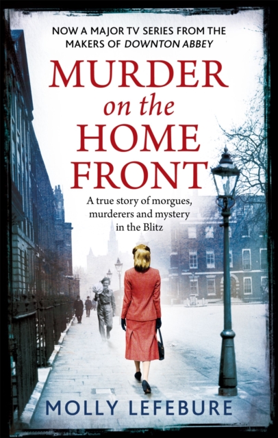 Murder on the Home Front : a gripping murder mystery set during the Blitz - now on Netflix!, Paperback / softback Book