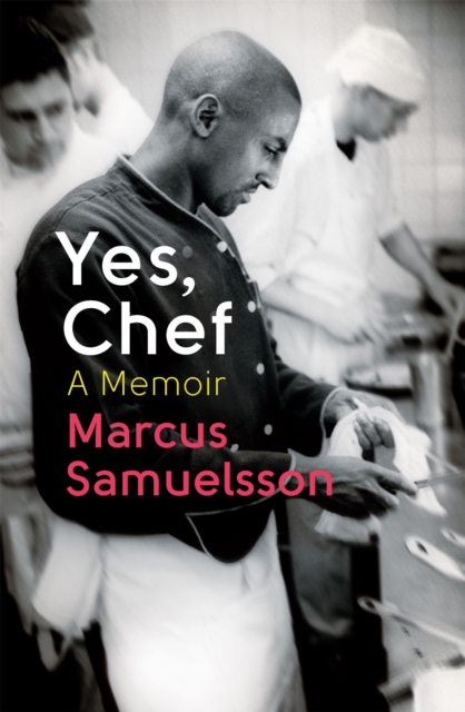 Yes, Chef : A Memoir, Paperback / softback Book