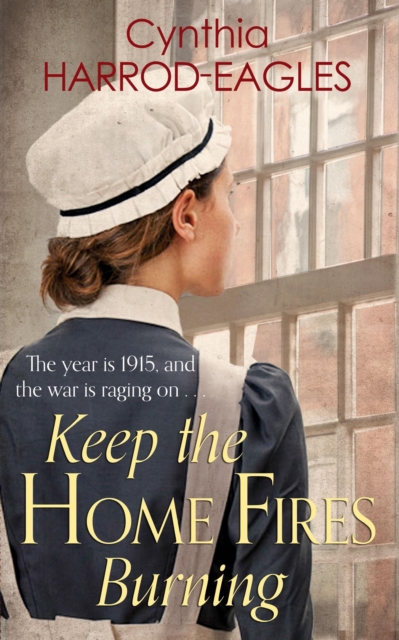 Keep the Home Fires Burning : War at Home, 1915, EPUB eBook