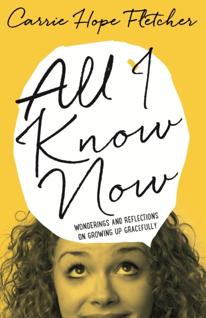 All I Know Now : Wonderings and Reflections on Growing Up Gracefully, EPUB eBook