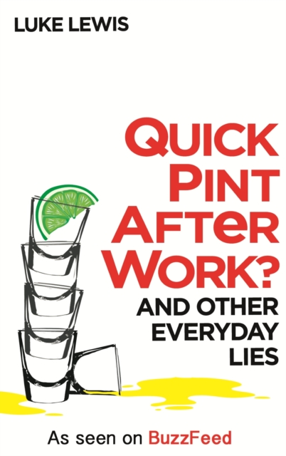 Quick Pint After Work? : And Other Everyday Lies, EPUB eBook
