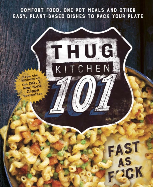 Thug Kitchen 101 : Fast as F*ck, Hardback Book