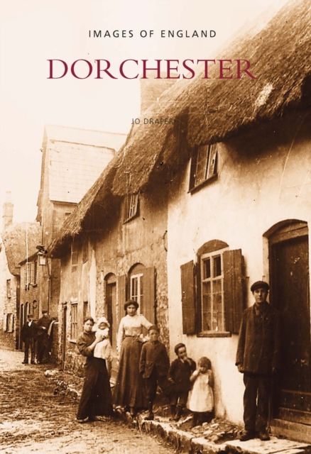 Dorchester : Images of England, Paperback / softback Book
