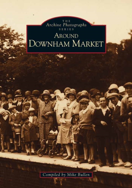 Around Downham Market, Paperback / softback Book