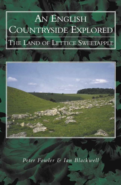 An English Landscape Explored : The Land of Lettice Sweetapple, Paperback / softback Book