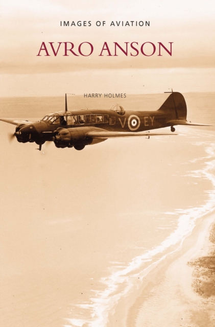 Avro Anson : Images of Aviation, Paperback / softback Book