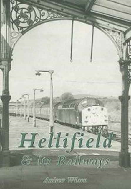 Hellifield and Its Railways, Paperback / softback Book