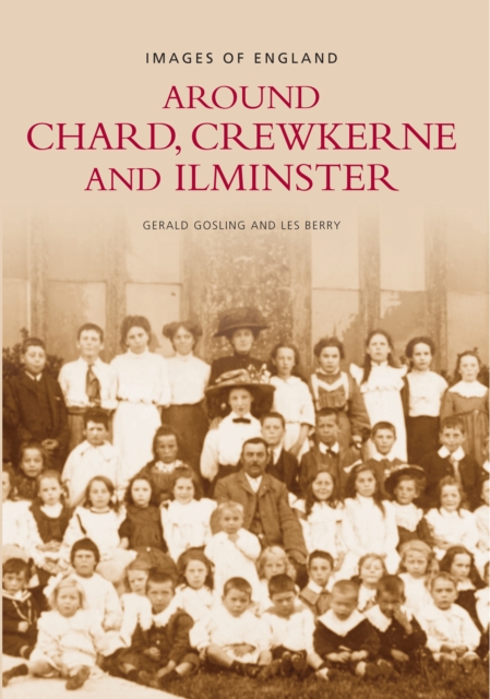 Chard, Crewkerne and Ilminster, Paperback / softback Book