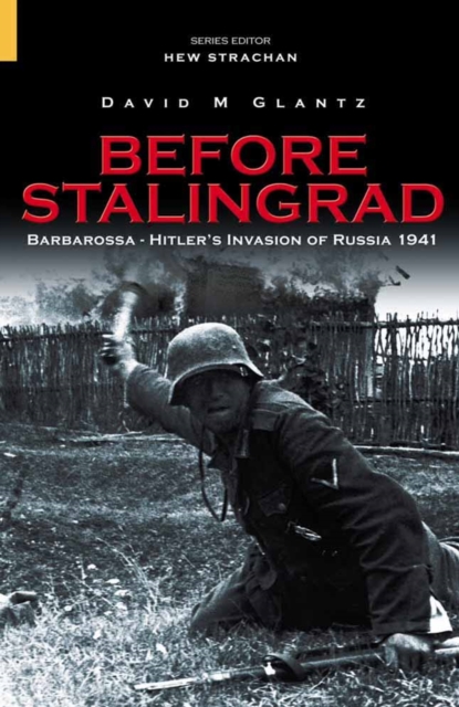 Before Stalingrad : Hitler's Invasion of Russia 1941, Paperback / softback Book
