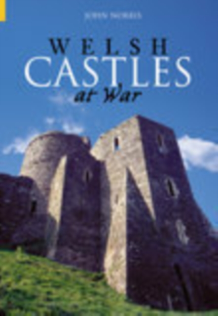 Welsh Castles at War, Paperback / softback Book