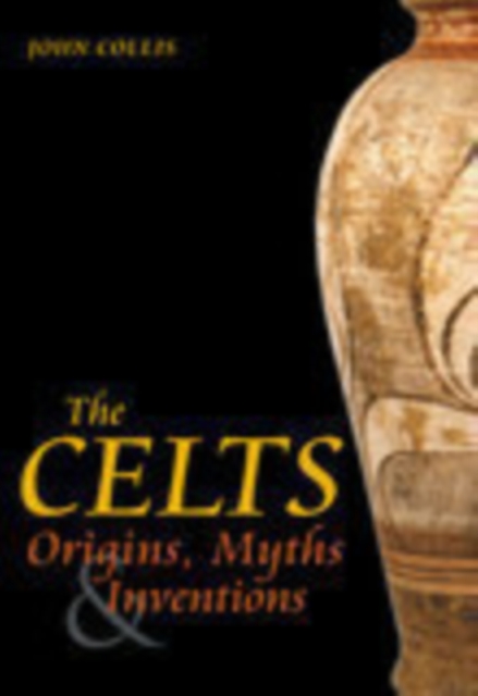 The Celts : Origins, Myths and Inventions, Paperback / softback Book