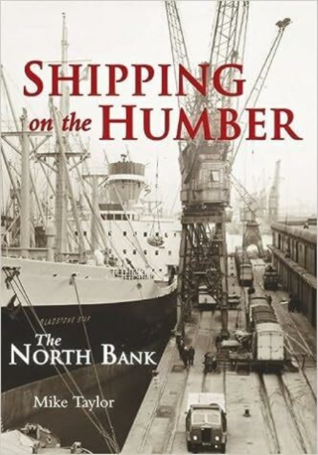 Shipping on the Humber : North Bank, Paperback / softback Book