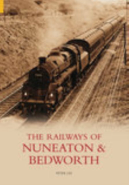 Railways of Nuneaton and Bedworth, Paperback / softback Book
