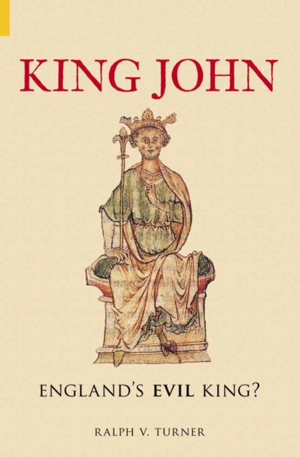 King John : England's Evil King?, Paperback / softback Book