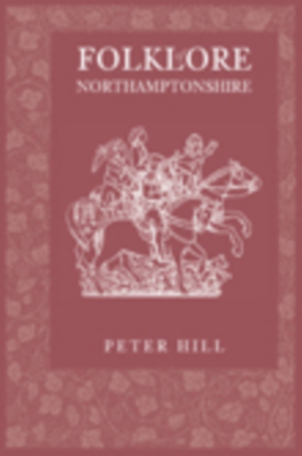 Folklore of Northamptonshire, Paperback / softback Book