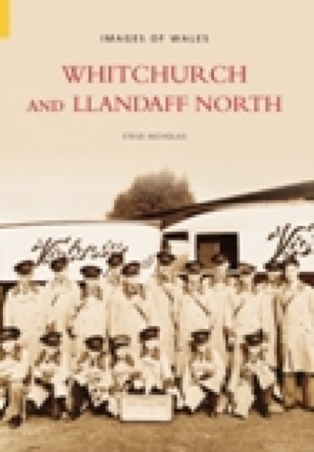 Whitchurch and Llandaff North, Paperback / softback Book