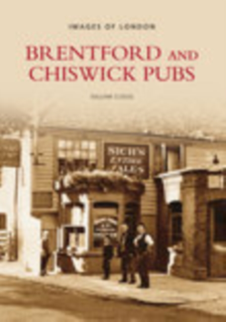 Brentford and Chiswick Pubs, Paperback / softback Book