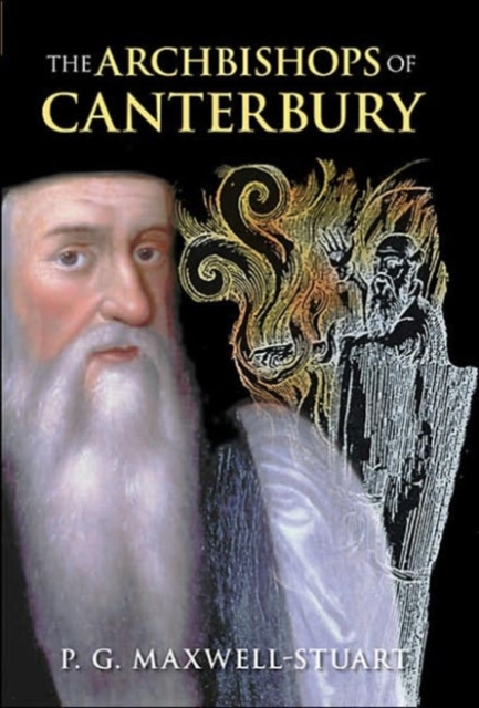 Archbishops of Canterbury : A History, Hardback Book