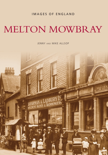 Melton Mowbray: Images of England, Paperback / softback Book