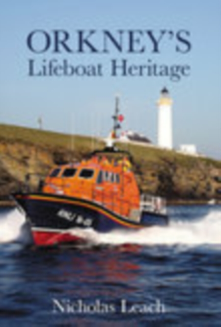 Orkney's Lifeboat Heritage, Paperback / softback Book