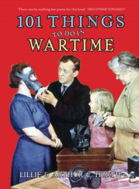 101 Things to Do in Wartime, Paperback / softback Book