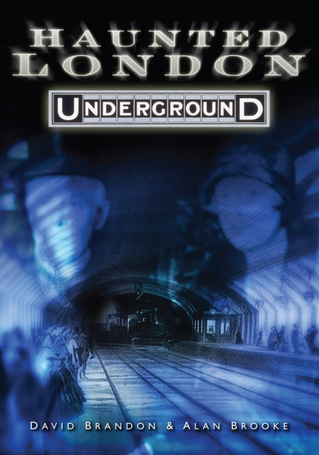 Haunted London Underground, Paperback / softback Book