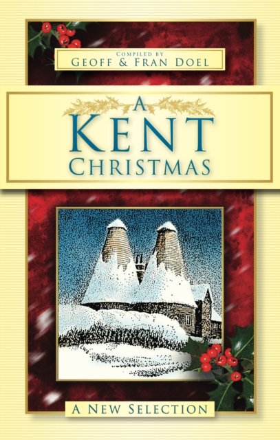 A Kent Christmas : A New Selection, Paperback / softback Book