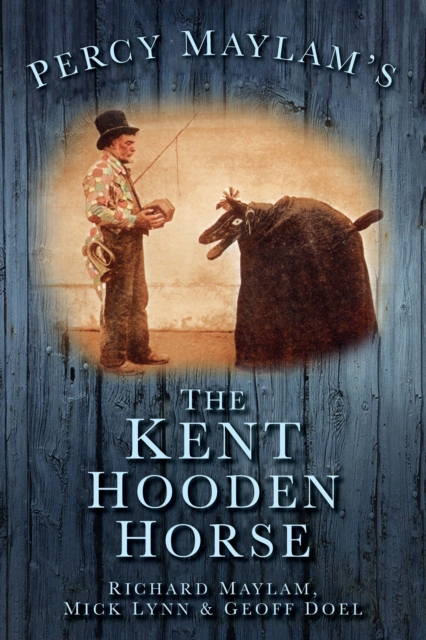 Percy Maylam's The Kent Hooden Horse, Paperback / softback Book