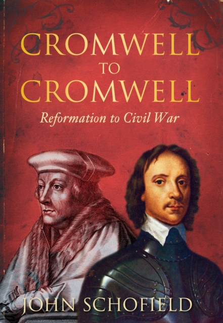 Cromwell to Cromwell : Reformation to Civil War, Paperback / softback Book