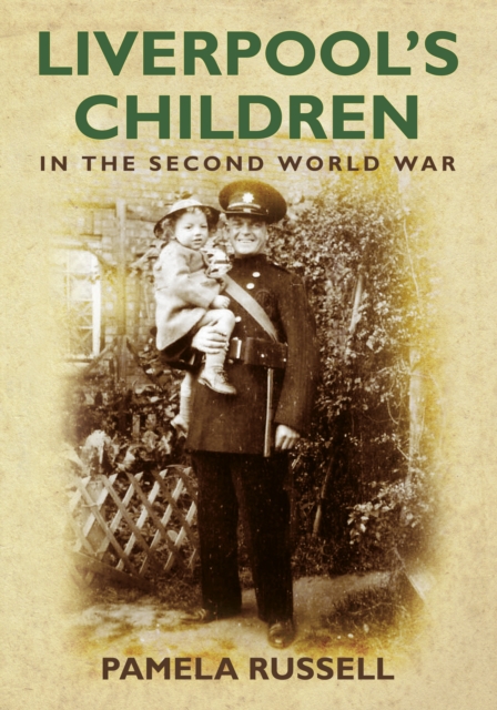 Liverpool's Children in the Second World War, Paperback / softback Book