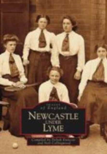 Newcastle-under-Lyme : History Through the Lens, Paperback / softback Book
