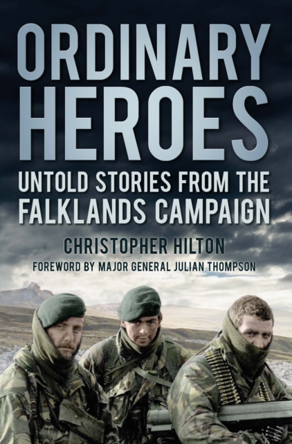 Ordinary Heroes : Untold Stories from the Falklands Campaign, Paperback / softback Book