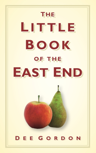 The Little Book of the East End, Hardback Book