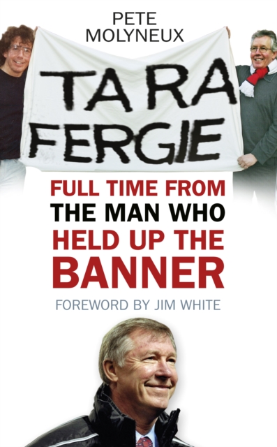 Ta Ra Fergie : Full Time From the Man Who Held Up the Banner, Paperback / softback Book
