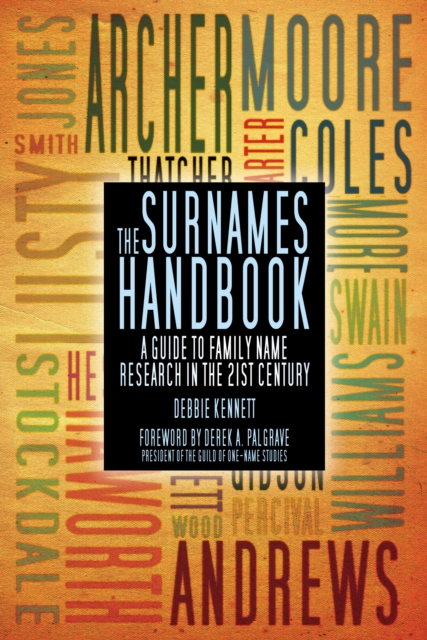 The Surnames Handbook : A Guide to Family Name Research in the 21st Century, Paperback / softback Book