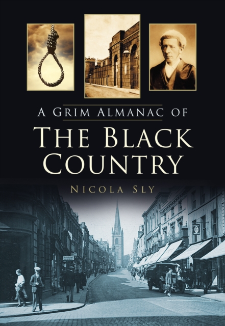 A Grim Almanac of the Black Country, Paperback / softback Book