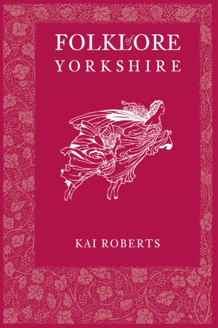 Folklore of Yorkshire, Paperback / softback Book