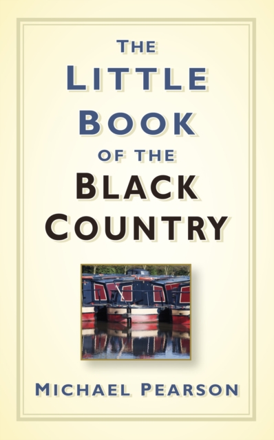 The Little Book of the Black Country, Hardback Book