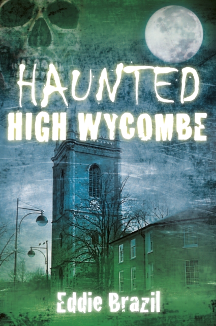Haunted High Wycombe, Paperback / softback Book